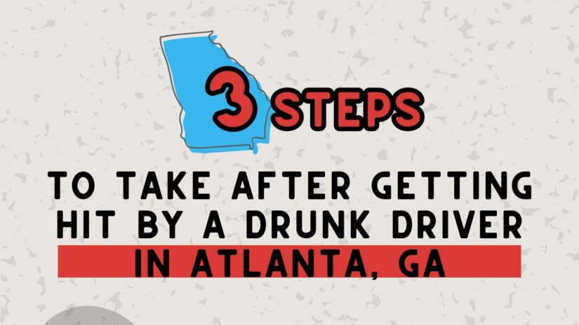 Image for Three Essential Steps to Take after Getting Hit by a Drunk Driver in Atlanta post